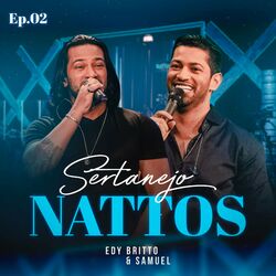 Cover of Sertanejo Nattos, Ep. 02 (Ao Vivo)