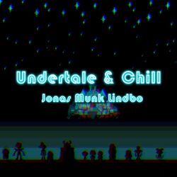 Cover of Undertale & Chill