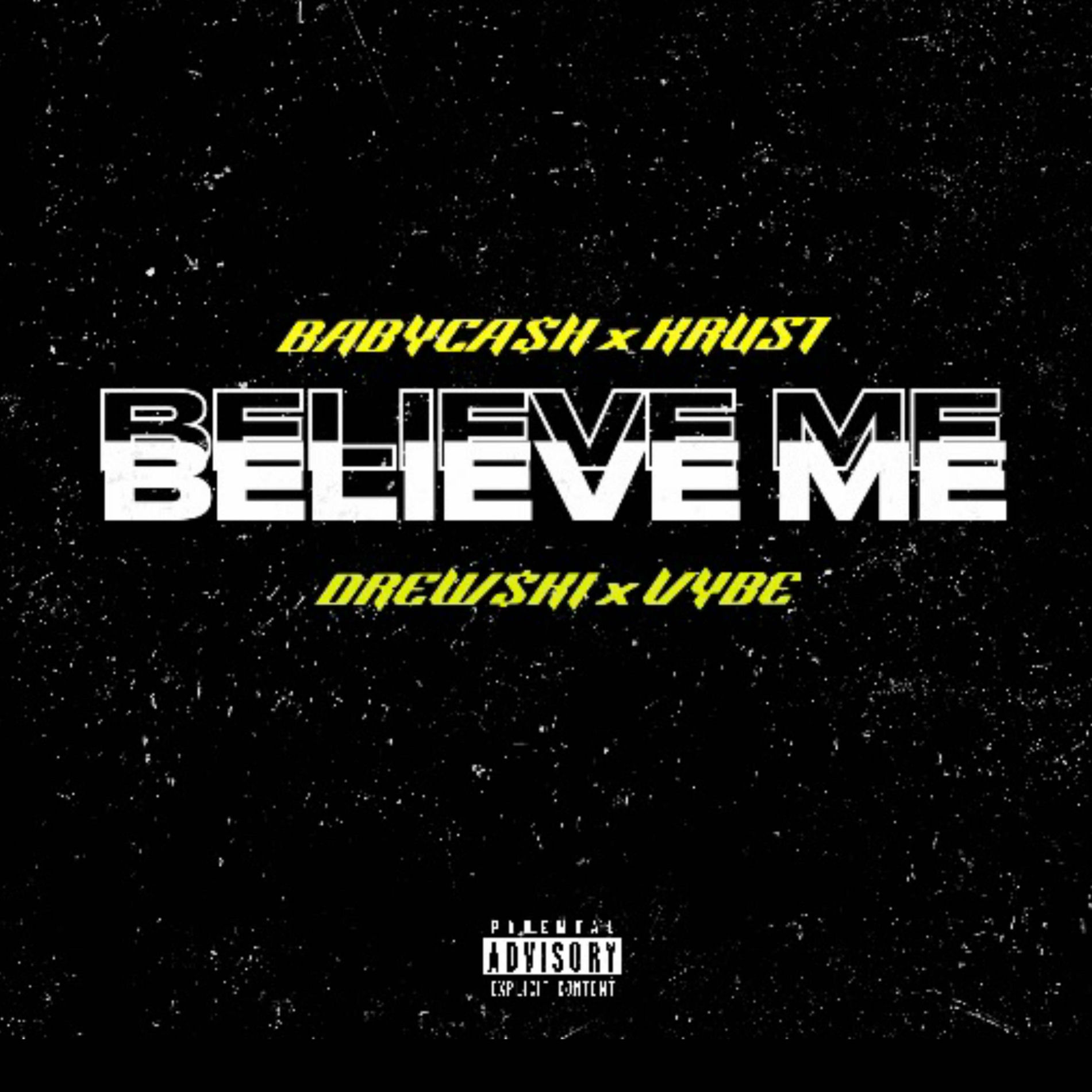Album cover of Believe Me (feat. DREW$KI, KRUST & VYBE)
