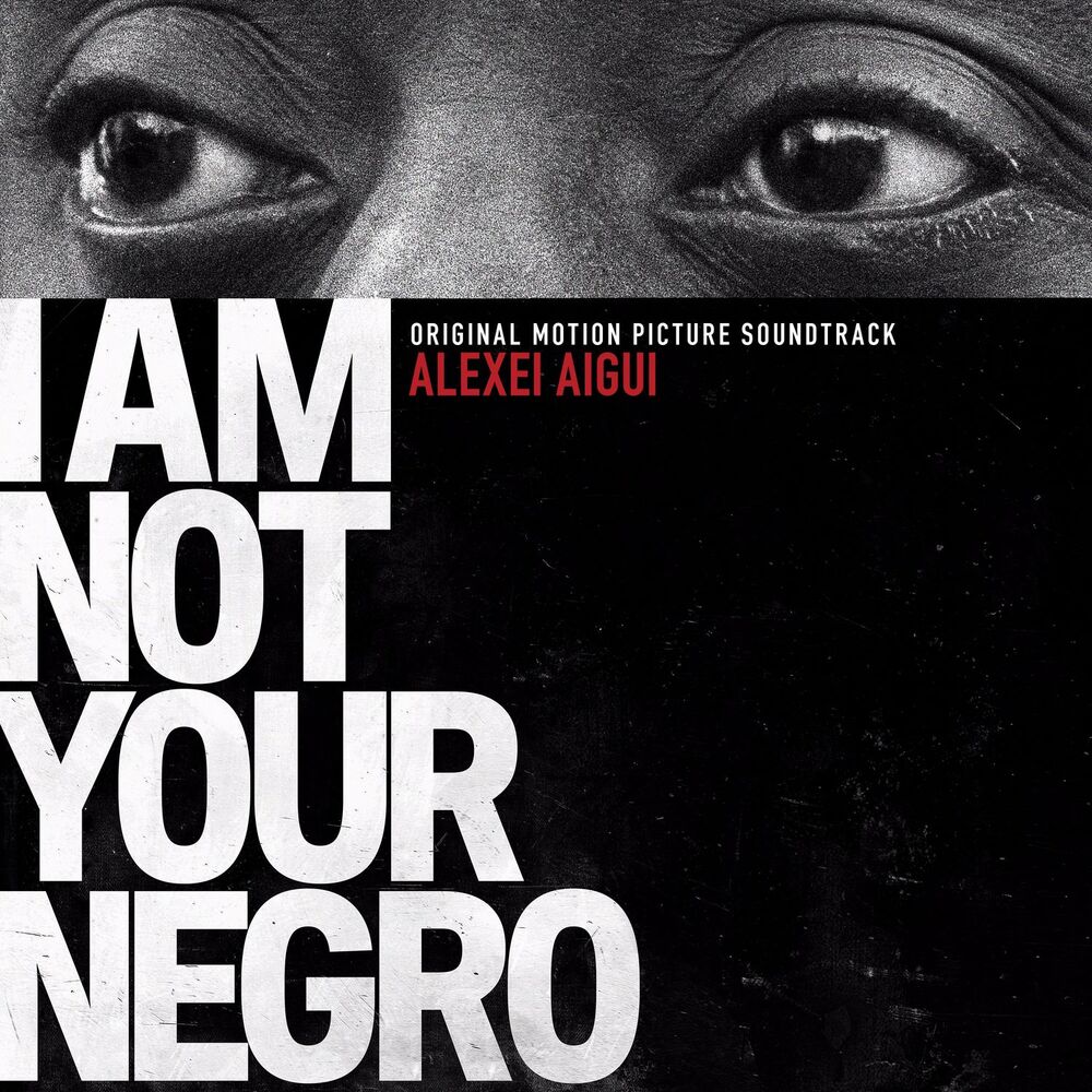 Picture of I Am Not Your Negro (Original Motion Picture Soundtrack)