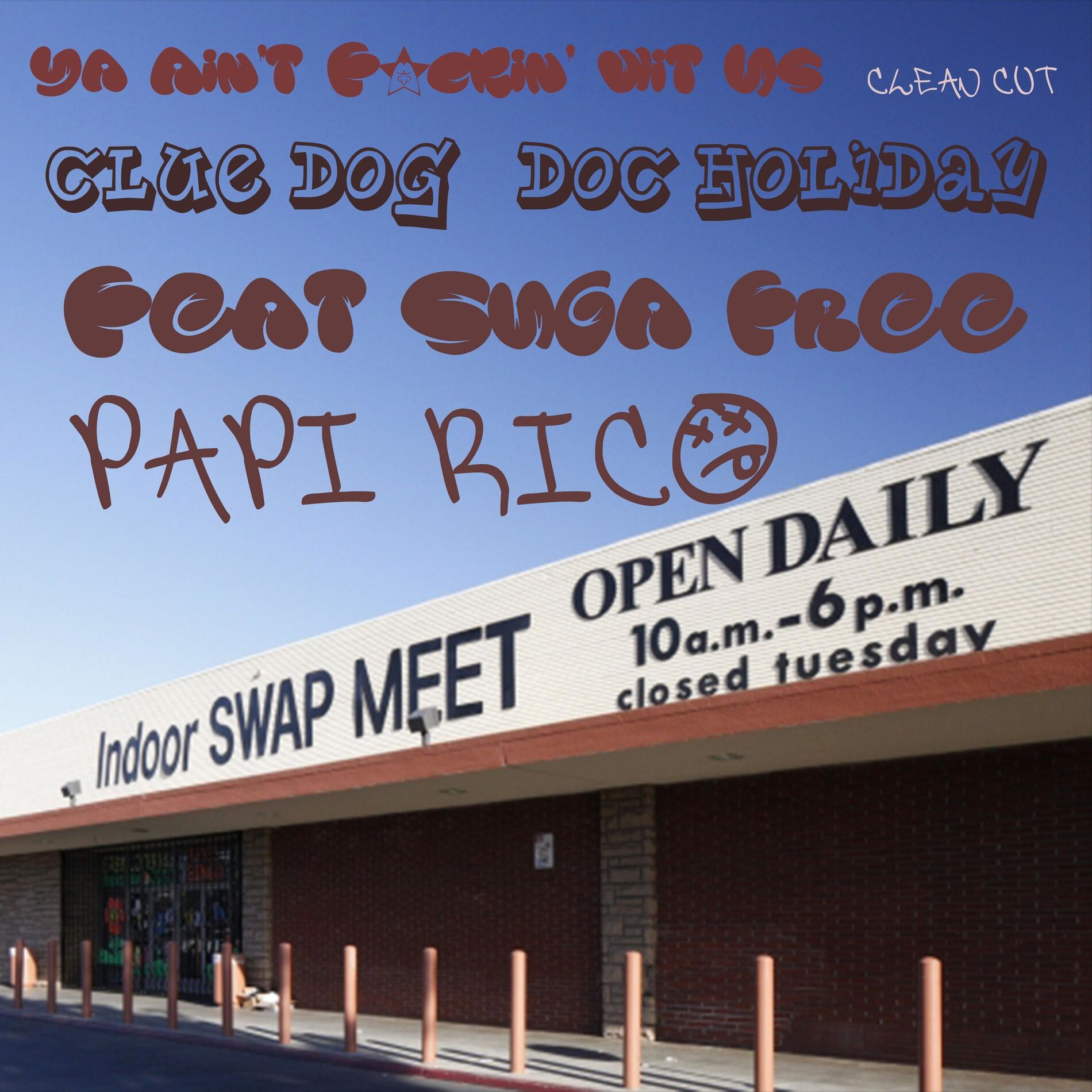 Album cover of Ya Ain't Fuckin' Wit Us (feat. Suga Free, Papi Rico & Doc Holiday) [Radio Edit]