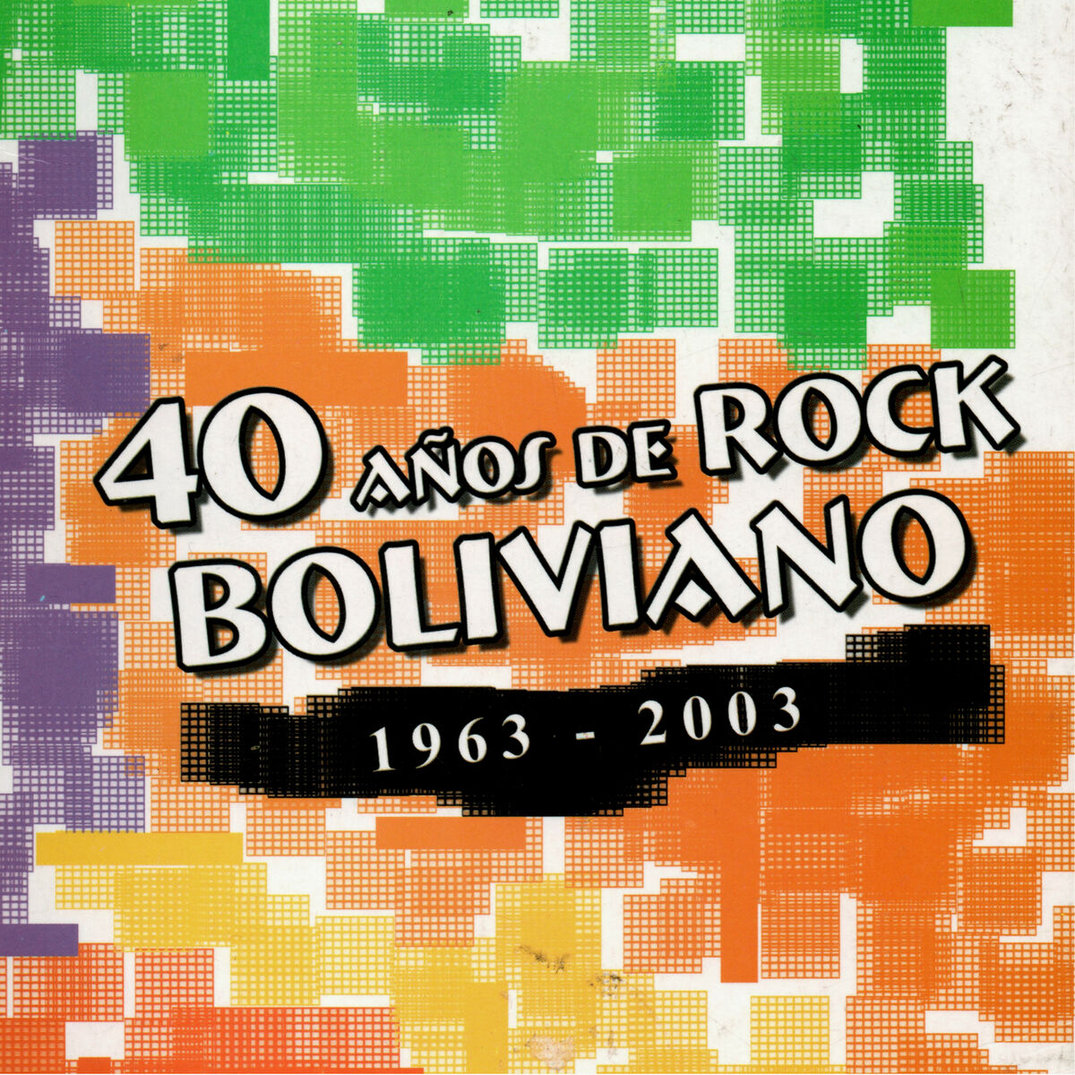 Album cover of 40 Años de Rock Boliviano Vol. 3