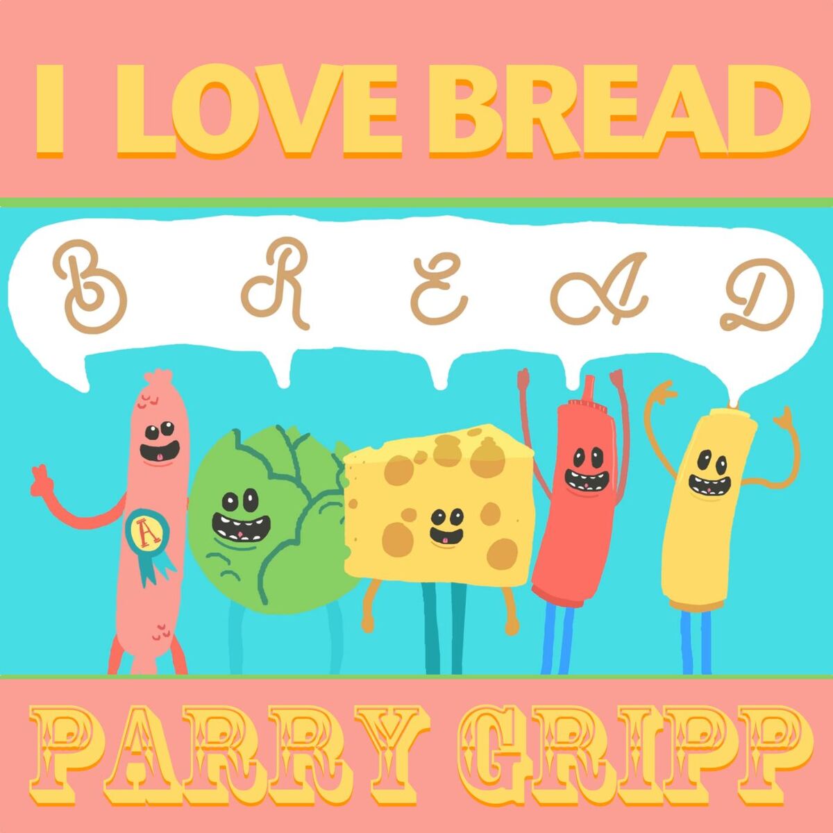 Album cover of I Love Bread