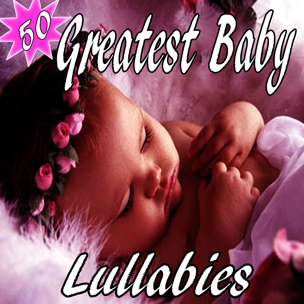 Album cover of 50 Best Baby Lullabies