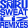 Sweat (SOPHIE Remix)