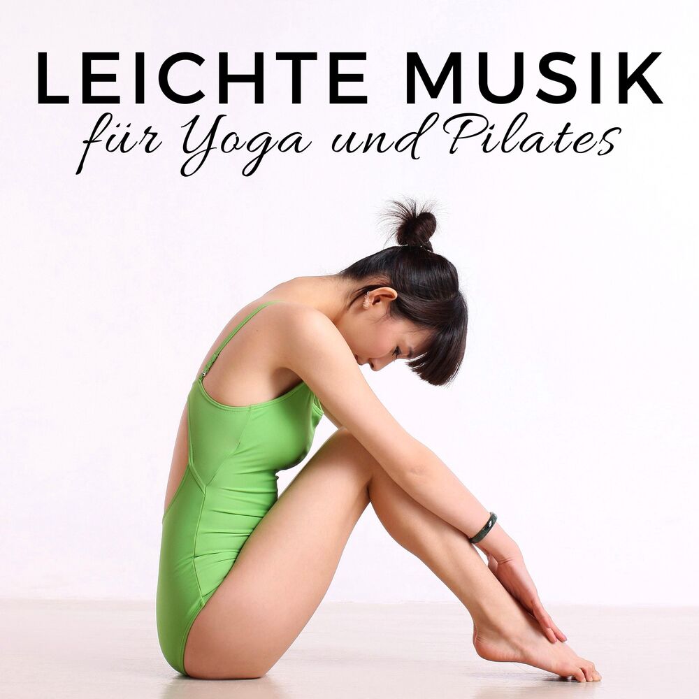 Picture of Leichte Musik für Yoga und Pilates - Beruhigenden, Motivierenden, Tröstenden, Energieladen