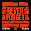 Never Forget