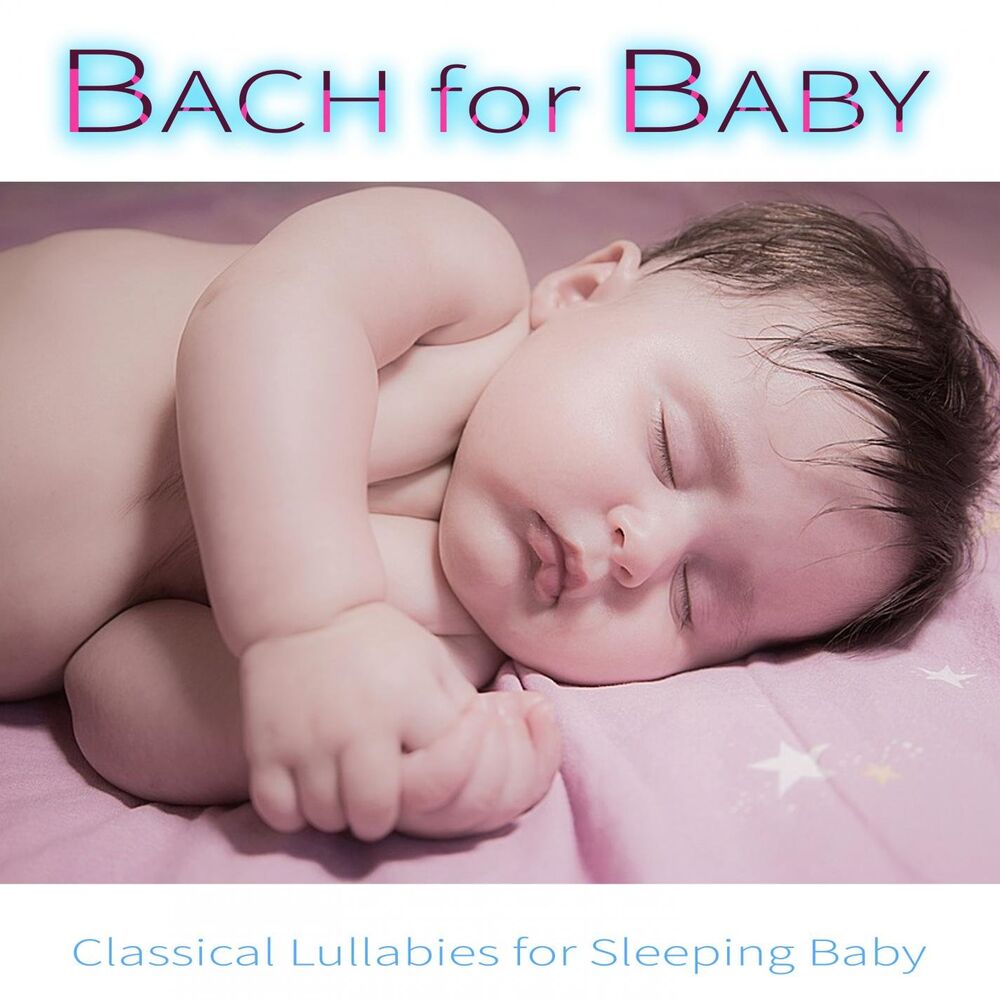 Picture of Bach for Baby: Classical Lullabies for Sleeping Baby