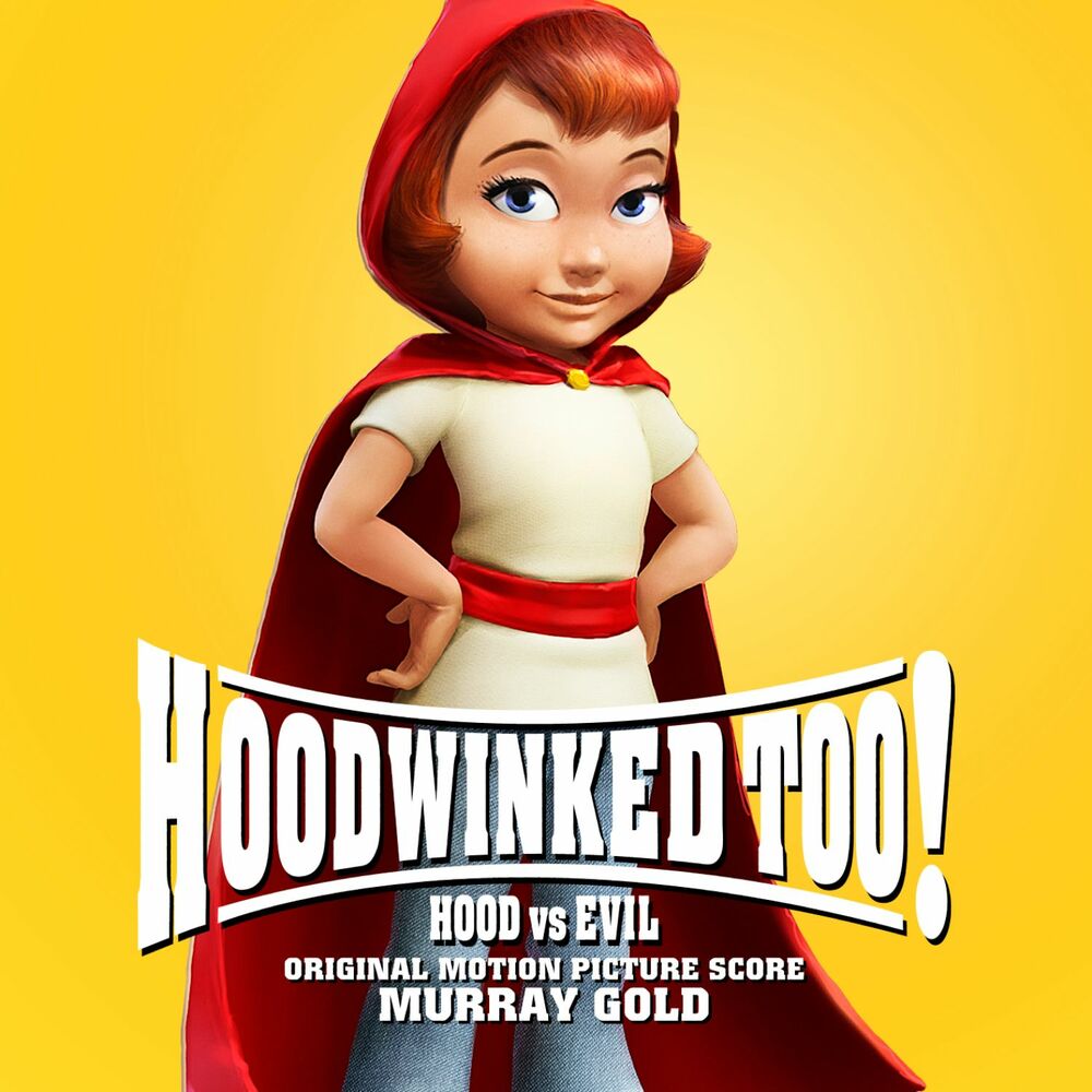 Picture of Hoodwinked Too! Hood vs. Evil (Original Motion Picture Score)