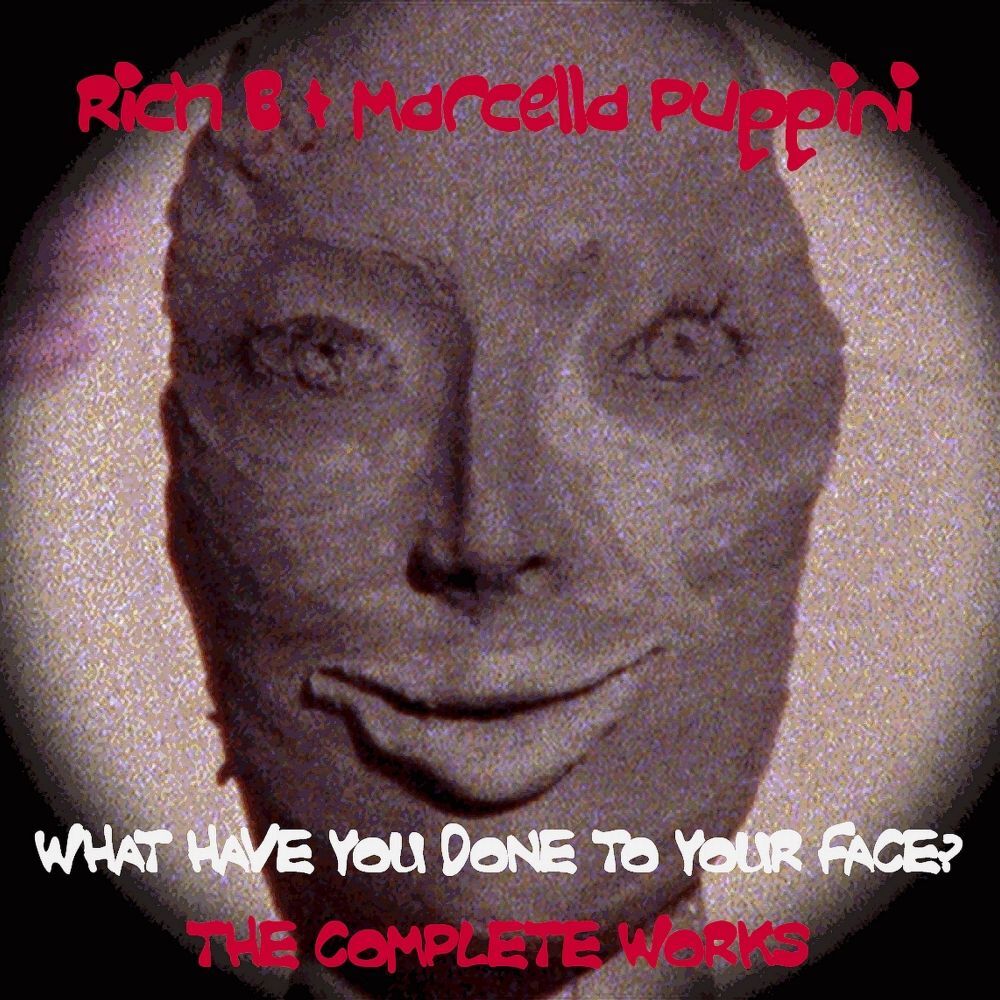 Picture of What Have You Done To Your Face? The Complete Works.