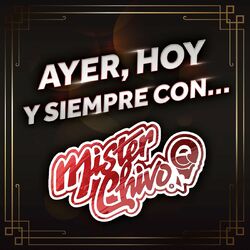 Cover of Ayer, Hoy Y Siempre Con... Mister Chivo
