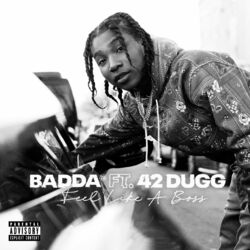Cover of Feel Like A Boss (feat. 42 Dugg)