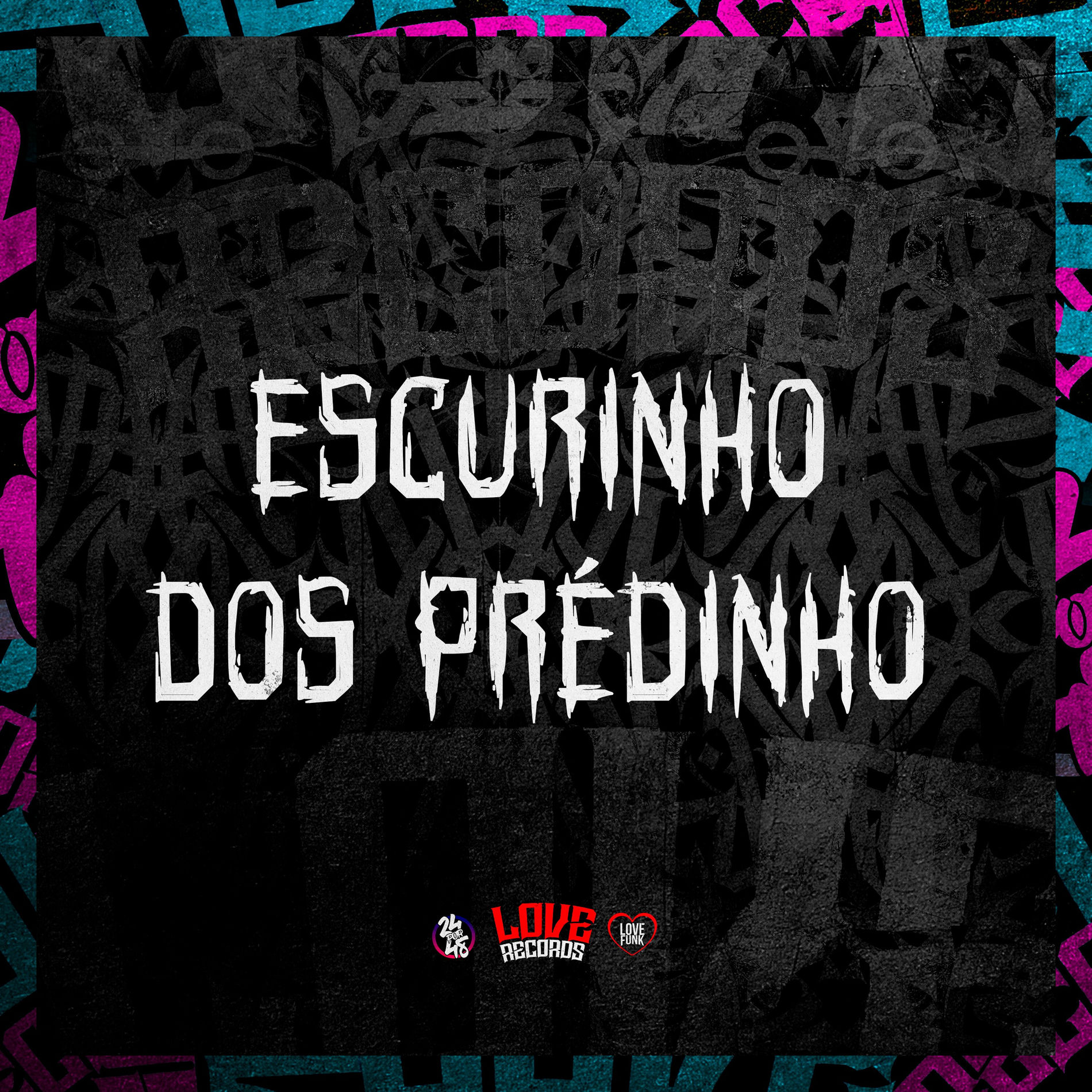 Album cover of Escurinho dos Prédinho