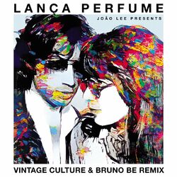 Cover of Lança Perfume (Vintage Culture & Bruno Be Remix / Radio Edit)