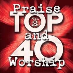 Cover of Top 40 Praise And Worship (Vol. 2)