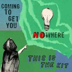 Cover of Coming to Get You Nowhere