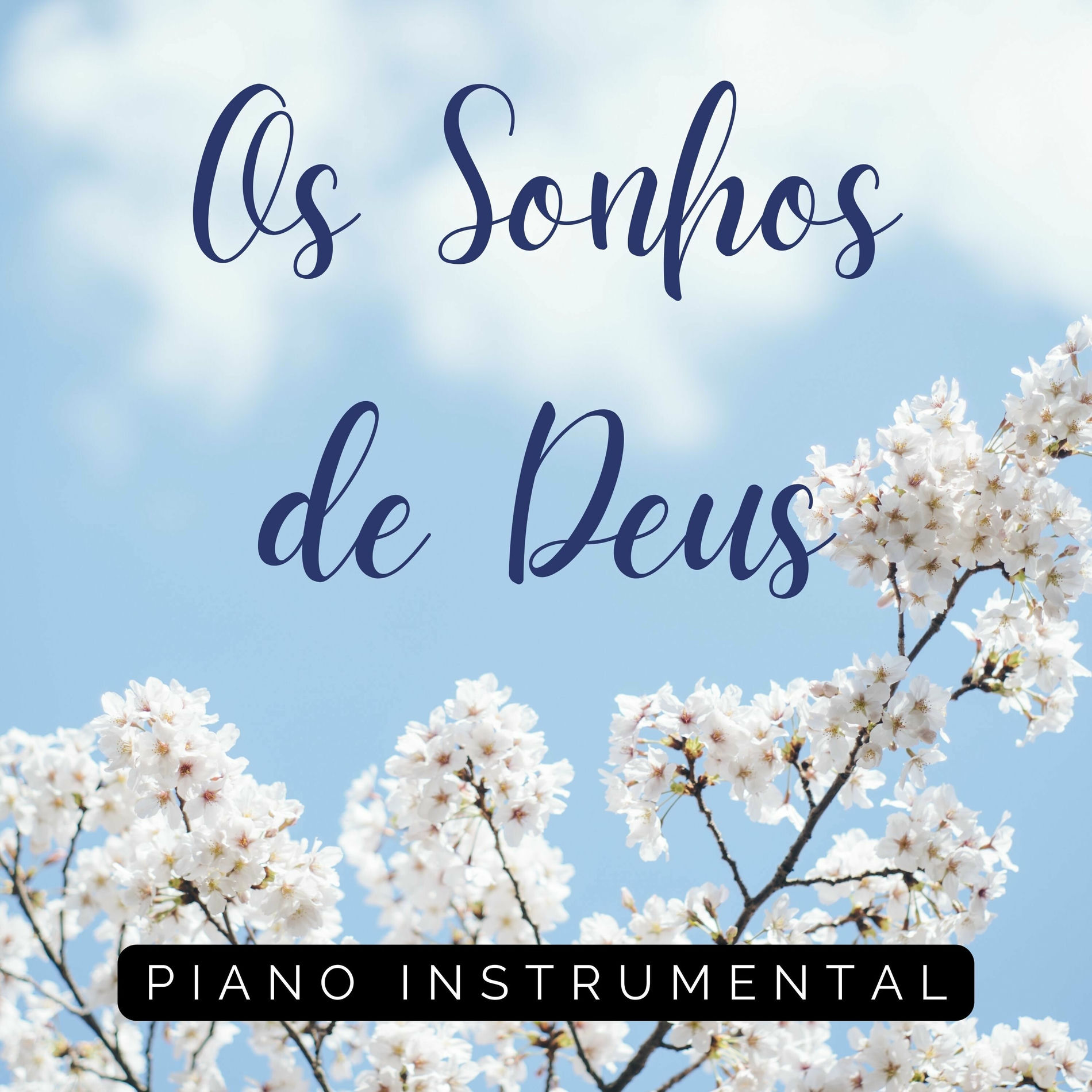 Album cover of Os Sonhos de Deus (Piano Instrumental)