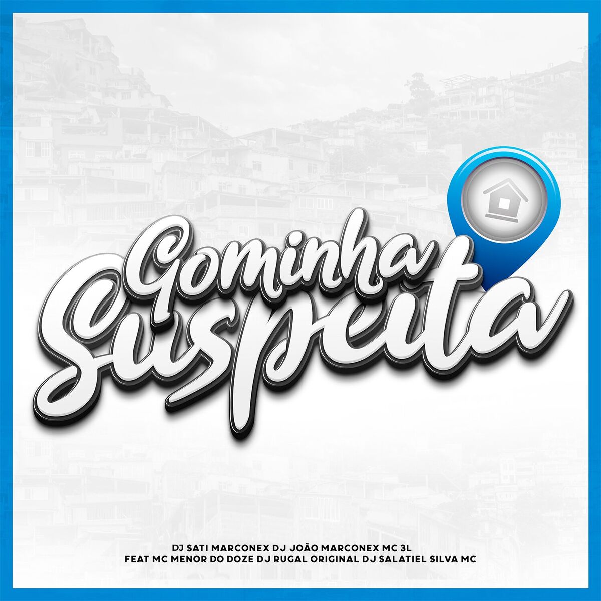 Album cover of Gominha Suspeita (feat. MC MENOR DO DOZE, Silva Mc, DJ Salatiel & DJ Rugal Original)