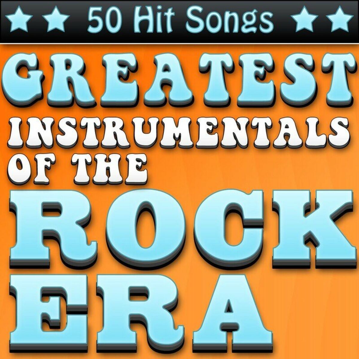Album cover of Greatest Instrumentals of the Rock Era - 50 Hit Songs