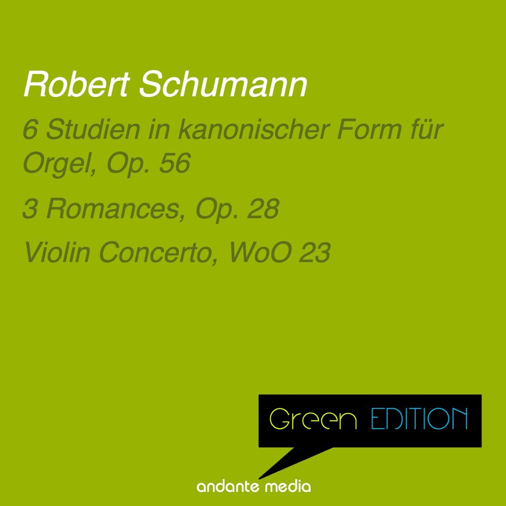Picture of Green Edition - Schumann: 6 Studien in kanonischer Form für Orgel, Op. 56 & Violin Concerto, WoO 23