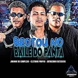 Brotou no Baile do Panta