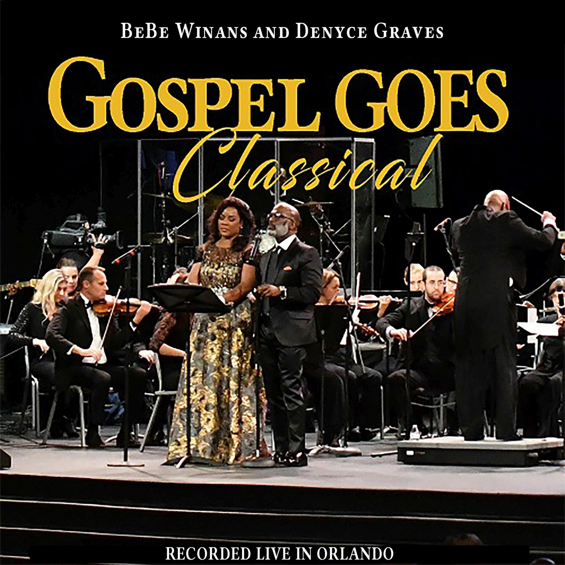 Album cover of Gospel Goes Classical Present BeBe Winans and Denyce Graves Recorded Live in Orlando (Live)
