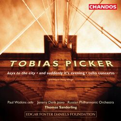 Cover of Tobias Picker: Keys to the City, And Suddenly It's Evening & Cello Concerto