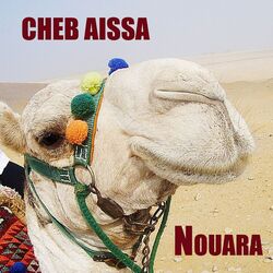 Cover of Cheb Aïssa , Nouara