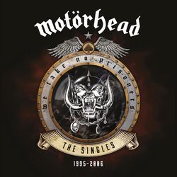 Cover of We Take No Prisoners (The Singles 1995 - 2006)