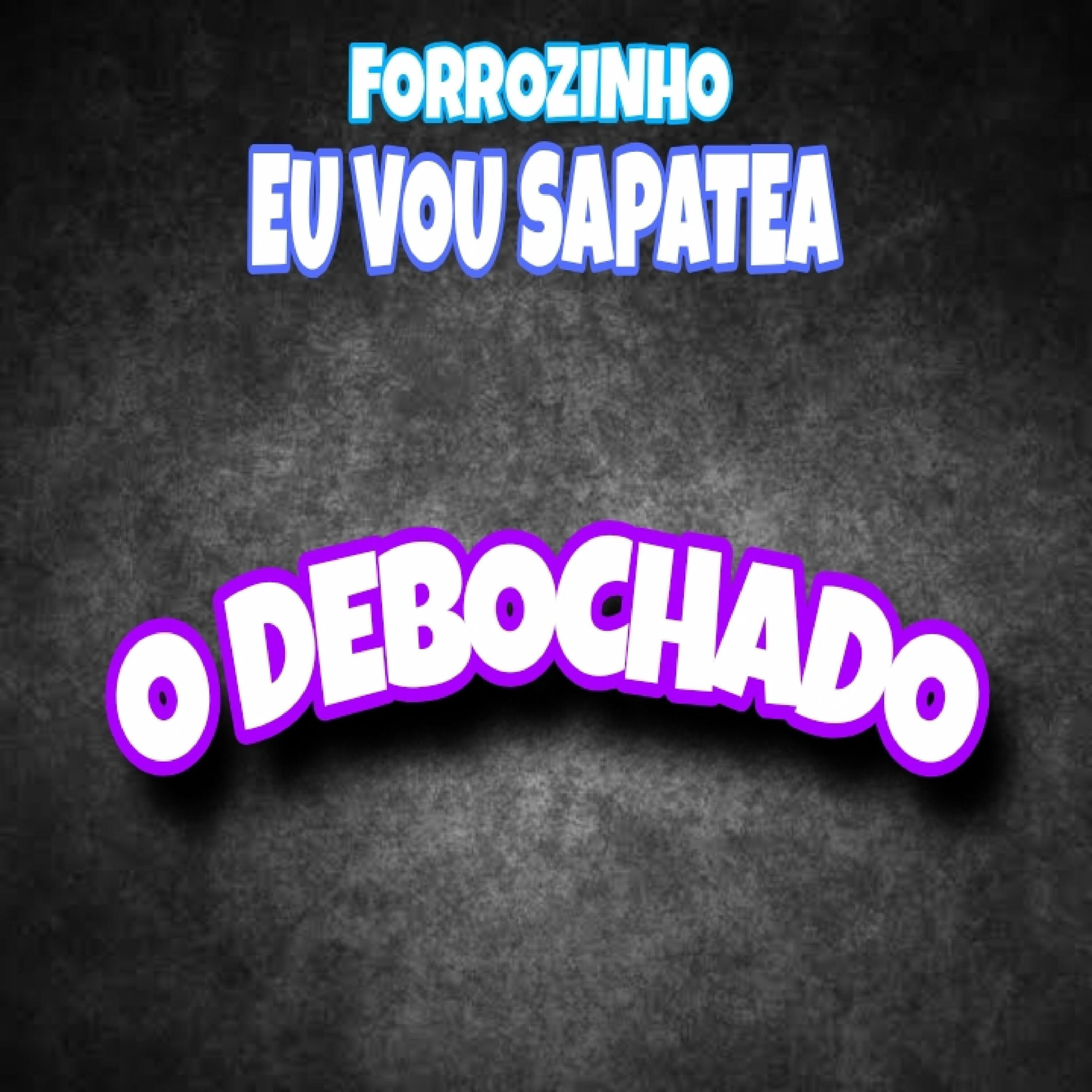 Album cover of Forrozinho Eu Vou Sapatea