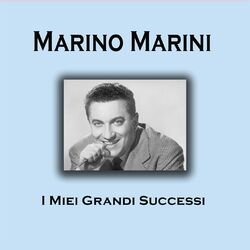 Cover of Marino Marini - I Miei Grandi Successi