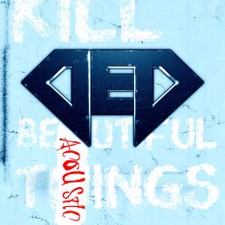 Cover of Kill Beautiful Things (Acoustic)