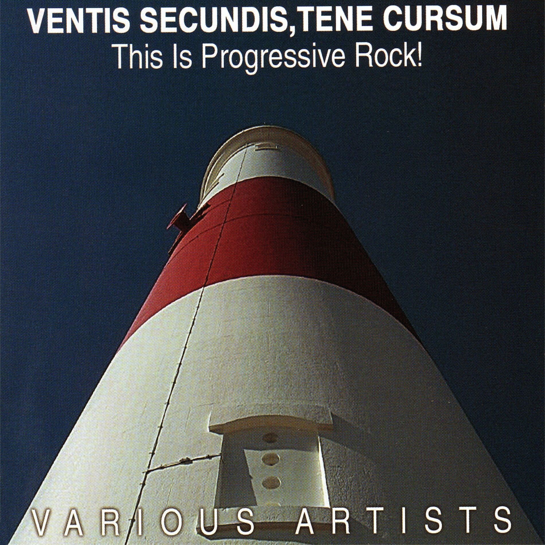 Album cover of Ventis Secundis, Tene Cursum: This is Progressive Rock!