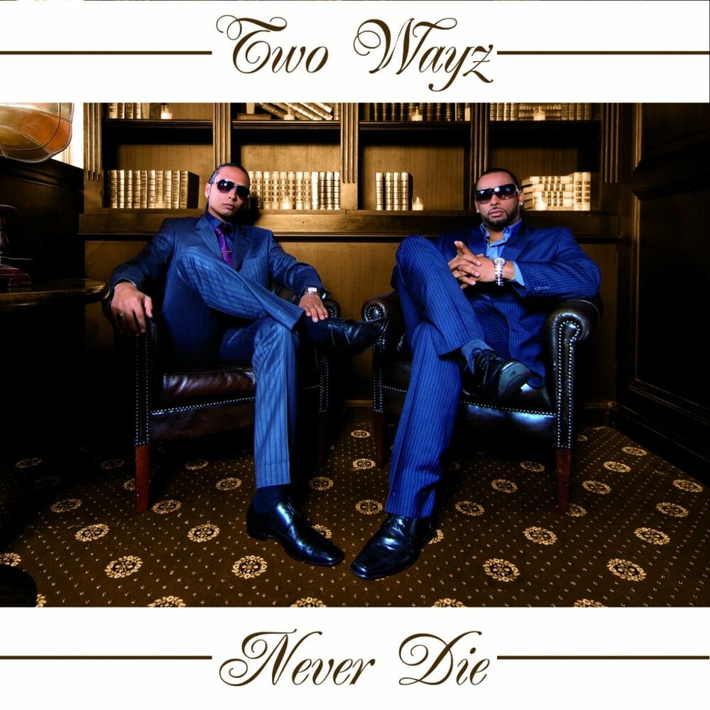 Picture of Two Wayz Never Die