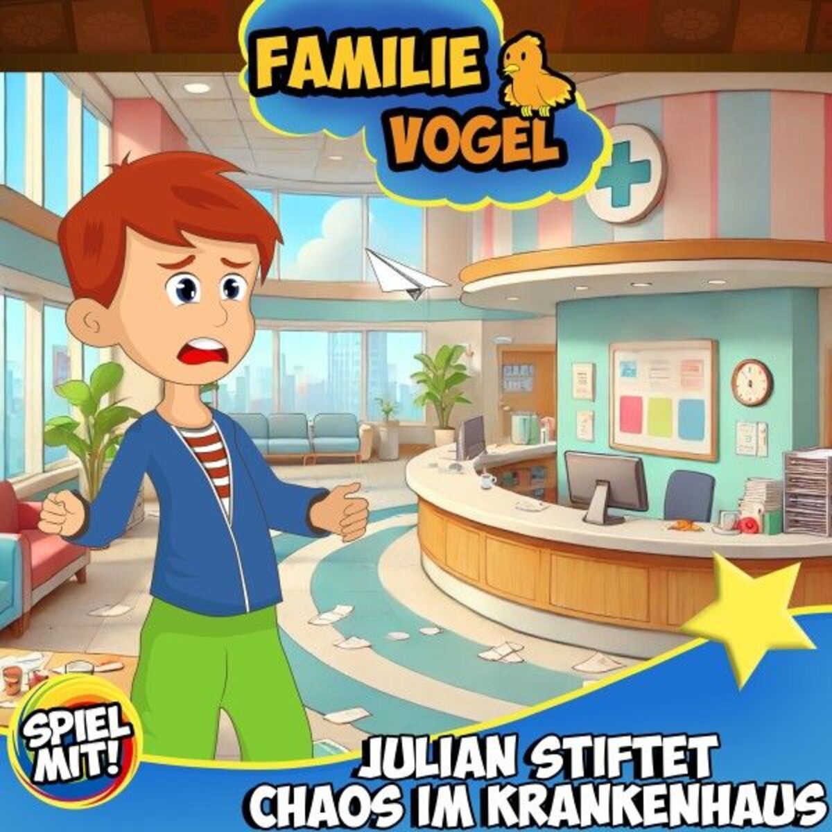 Album cover of Julian stiftet Chaos im Krankenhaus (Familie Vogel)