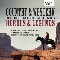 Cover of Milestones of Legends Country & Western: Heroes & Legends, Vol. 1