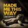 Made Me This Way (Feat. Ash Costello of New Years Day)