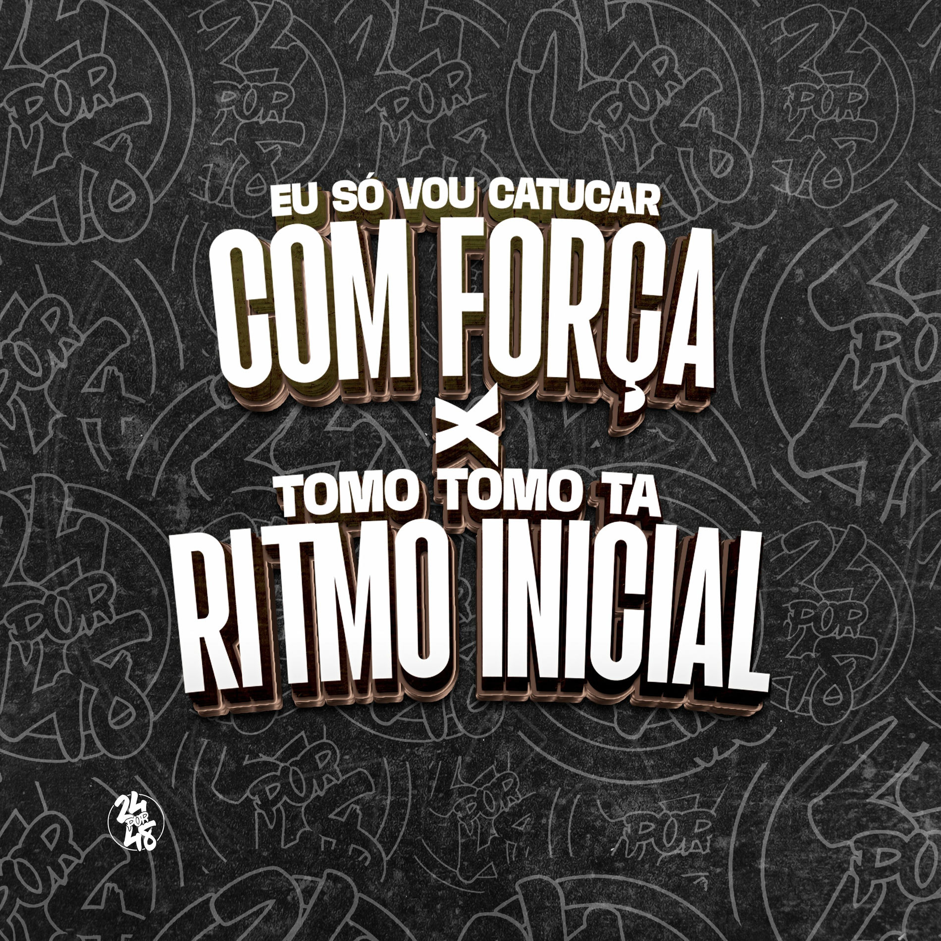 Album cover of Eu Só Vou Catucar Com Força X Tomo Tomo Ta Ritmo Inicial