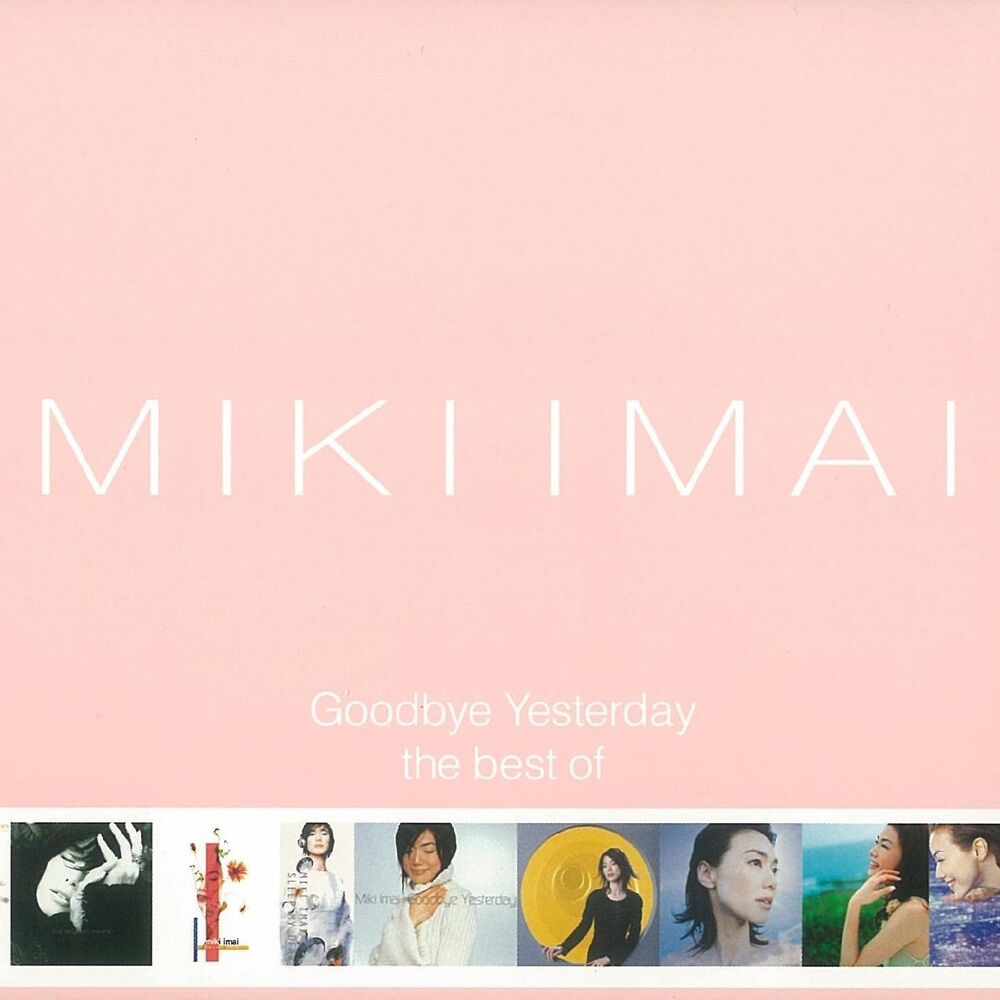 Picture of Goodbye Yesterday -the best of MIKI IMAI-