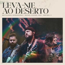Leva-me ao Deserto (feat. Central 3) (Ao Vivo)