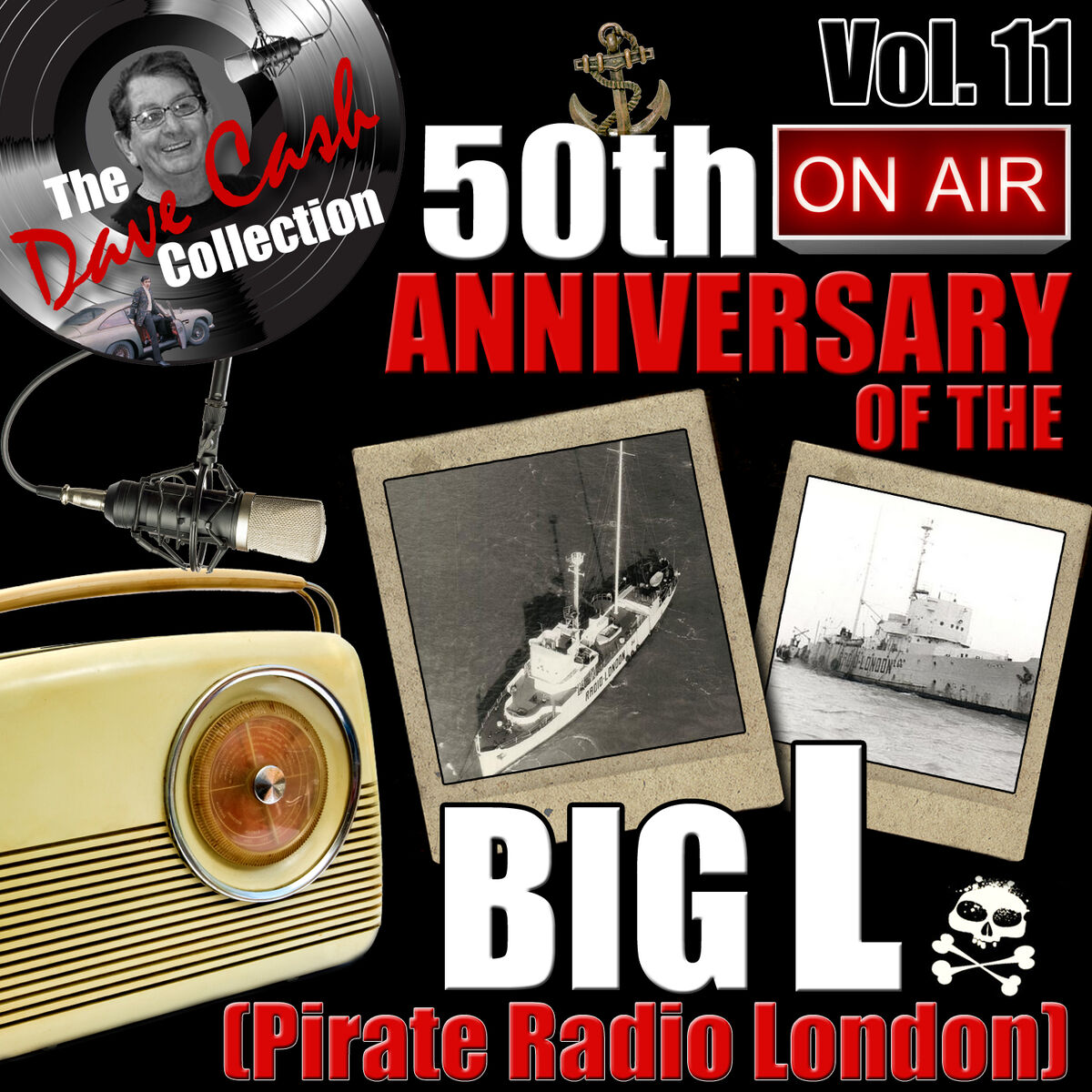 Album cover of The Dave Cash Collection: 50th Anniversary of the Big L (Pirate Radio London), Vol. 11