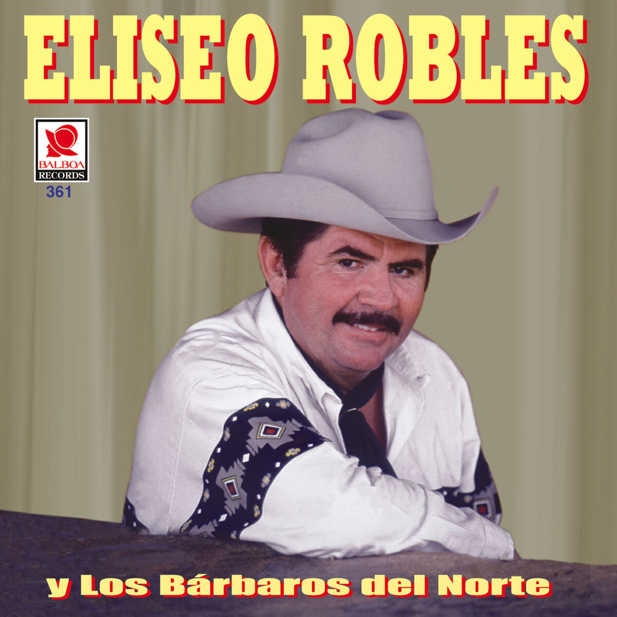 Album cover of Eliseo Robles Y Los Bárbaros Del Norte