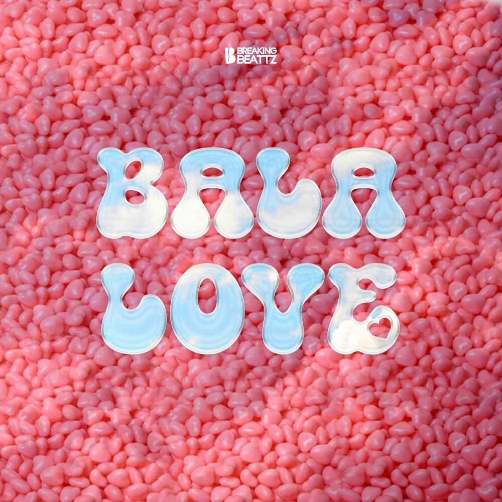 Picture of Bala Love (Breaking Beattz Remix)