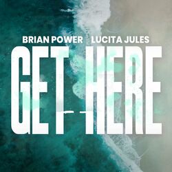 Cover of Get Here (feat. Lucita Jules)