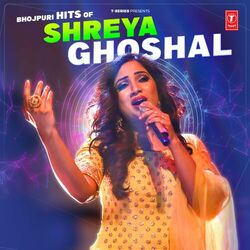 Cover of Bhojpuri Hits Of Shreya Ghoshal