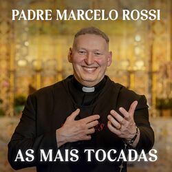 Cover of Padre Marcelo Rossi - As Mais Tocadas
