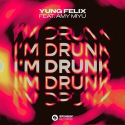 Cover of I'm Drunk (feat. AMY MIYÚ)