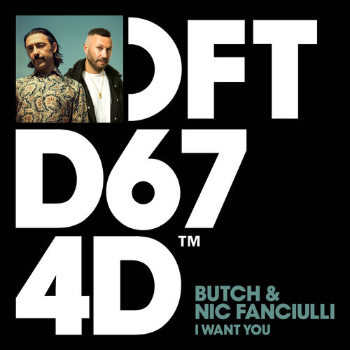 I Want You - Butch Dub by Butch - 128 BPM