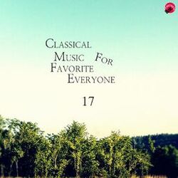 Cover of Cassical Music For Favorite Everyone 17