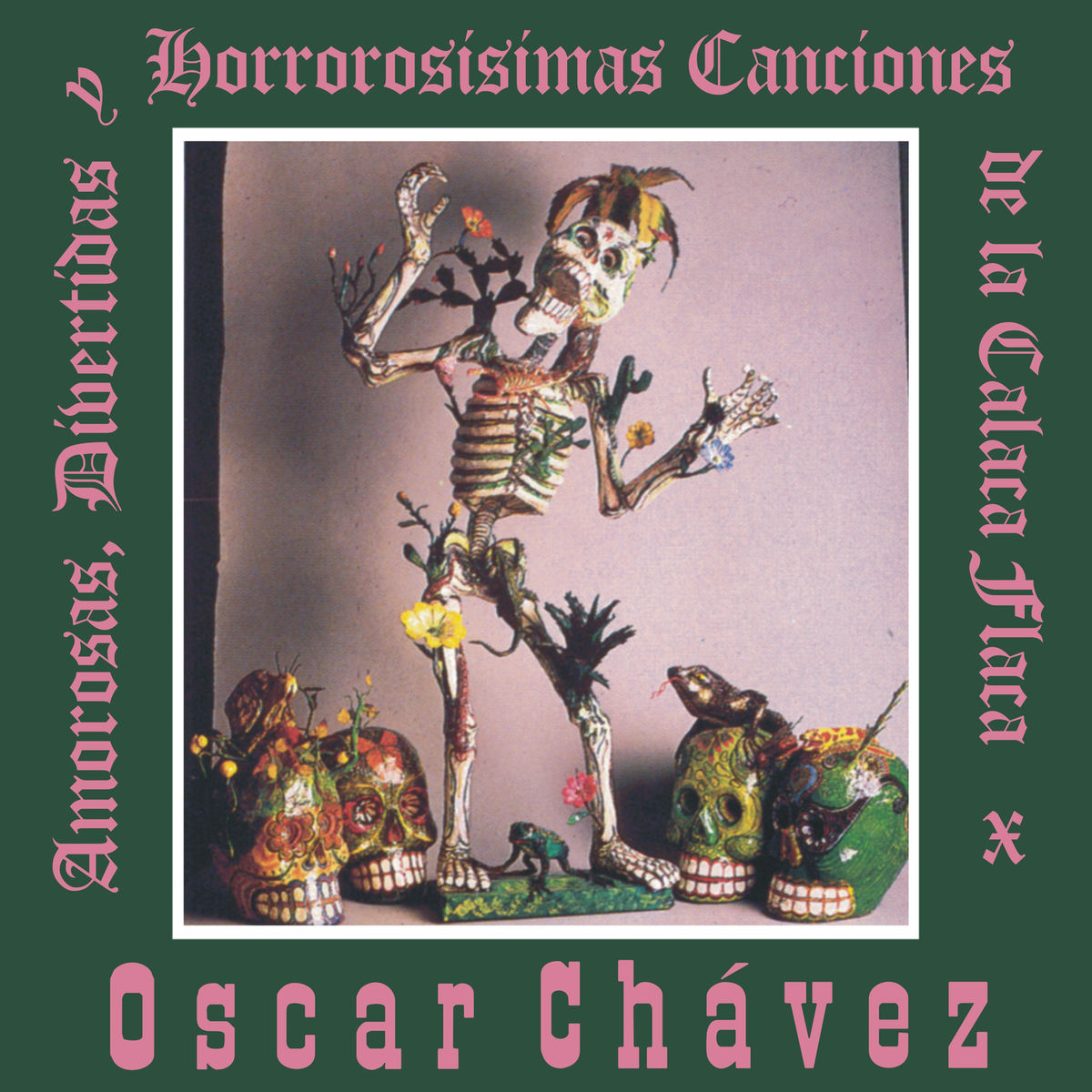Album cover of Amorosas, Divertidas y Horrorosisímas Canciones de la Calaca Flaca